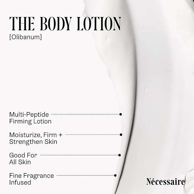 Nécessaire The Body Lotion with Pump. Olibanum. Multi-Peptide Firming to Moisturize + Strengthen. 2.5% Niacinamide, Vitamin C/E + Omega 6/9. Notes of Vanilla, Fig Leaf, & Cassis Buds. 450ml/15.2 fl oz